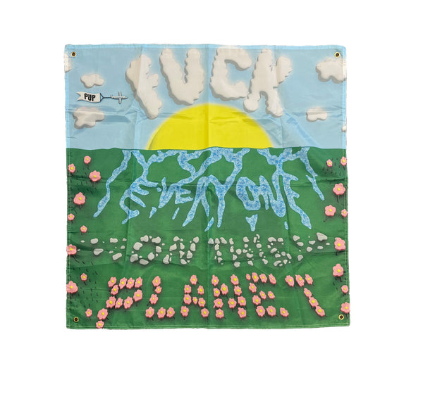 Fuck Everyone On The Planet Flag