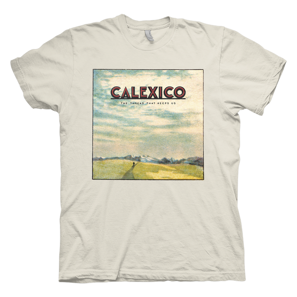 Calexico The Thread That Keeps Us T-Shirt T-Shirt- Bingo Merch Official Merchandise Shop Official