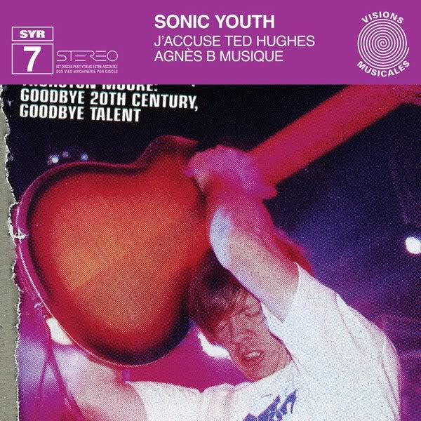 Sonic Youth SYR 7: J'accuse Ted Hughes / Agnès B Musique 12" 12"- Bingo Merch Official Merchandise Shop Official